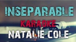 INSEPARABLE - NATALIE COLE (KARAOKE VERSION)