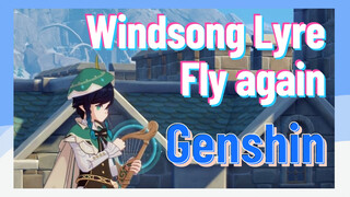 [Genshin  Windsong Lyre] [Fly again]