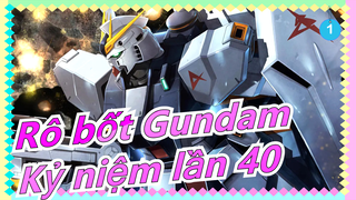 [Rô bốt Gundam Kỷ niệm lần 40] Vượt thời gian/ Bài hát phản công của Char/ 4K / Âm thanh không mất_1