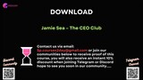 [COURSES2DAY.ORG] Jamie Sea – The CEO Club