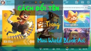 Hướng Dẫn Cách Đổi Tên Nick | Mini World