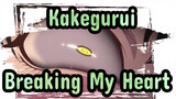 Kakegurui |[MAD]]Breaking My Heart-Compulsive Gambler