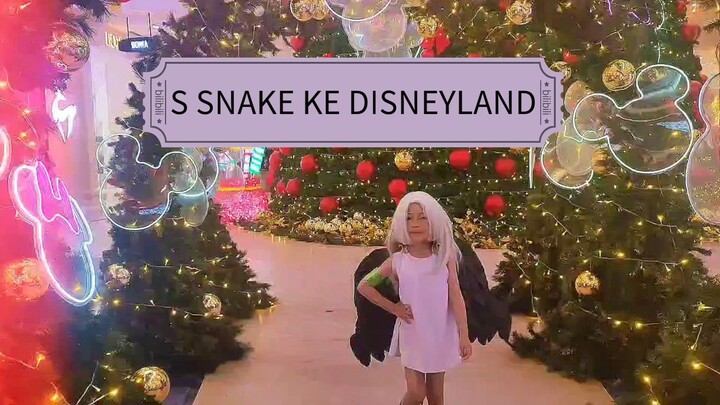 S SNAKE KE DISNEYLAND