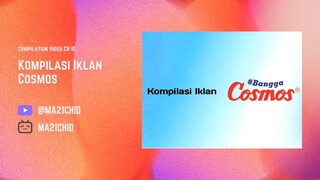 Kompilasi Iklan Cosmos