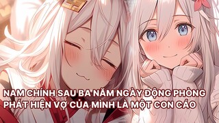 Nam Chính Vào Đêm Tân Hôn Phát Hiện Lão Bà Mình Là Một Nàng Cáo Liền Kích Hoạt Hệ Thống Chí Tôn