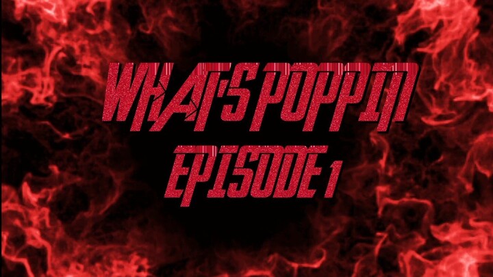 What's Poppin Episode 1 (OG makk, Because, Mic Overdose, Trvmata, YB neet, Mstryo, Cj sordan)