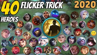 40 HEROES FLICKER TRICK OF MOBILE LEGENDS 2020