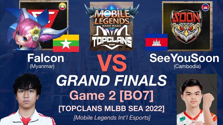 NANA PICK FALCON vs SEEYOUSOON Game 2: MLBB TOP CLANS Summer Grassroots 2022 FINALS [ENGLISH]