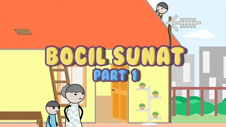 Bocil Sunat Part 1 - Animasi Bocil