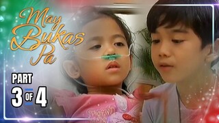 May Bukas Pa | Episode 3 (3/4) | May 15, 2024