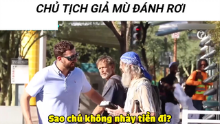 Chủ tịch giả mù làm rơi tiền thử lòng người đi đường part 5 #giaitri