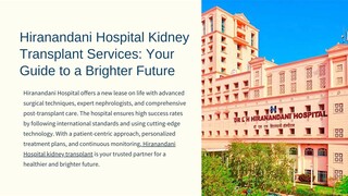 Hiranandani Hospital Kidney Transplant Services: Your Guide to a Brighter Future