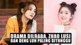 Bertabur Bintang, Drama Bulan Juli 2021 Dilraba, Zhao Lusi dan Deng Lun Paling Ditunggu 🎥