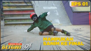 Mampukah Sanim Ke Final - Betawi Boy