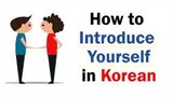 How to introduce yourself in korea --