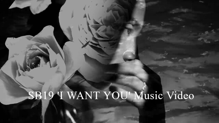 SB19 'I WANT YOU' Music Video