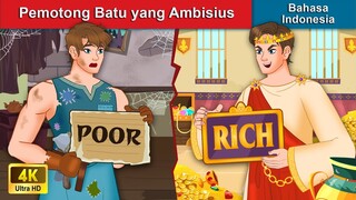 Pemotong Batu yang Ambisius 🤴 Dongeng Bahasa Indonesia 🌜 WOA - Indonesian Fairy Tales