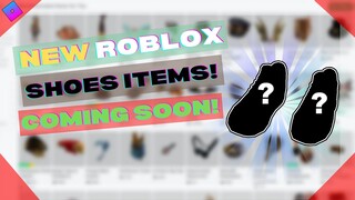 [Breaking!] NEW ROBLOX SHOES LEAKED AND AVAILABLE COMING SOON! | ROBLOX