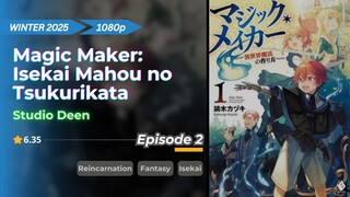 Magic Maker: Isekai Mahou no Tsukurikata | Eps. 02 | Sub Indo