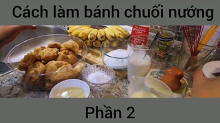 Cách làm bánh chuối nướng #2