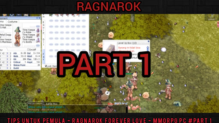 TIPS UNTUK PEMULA - RAGNAROK FOREVER LOVE - MMORPG PC #Part 1