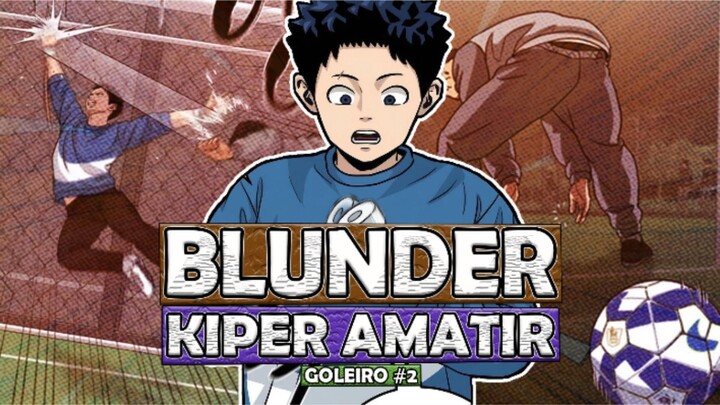 2️⃣ BLUNDER KIPER AMATIR ❗ GOLEIRO
