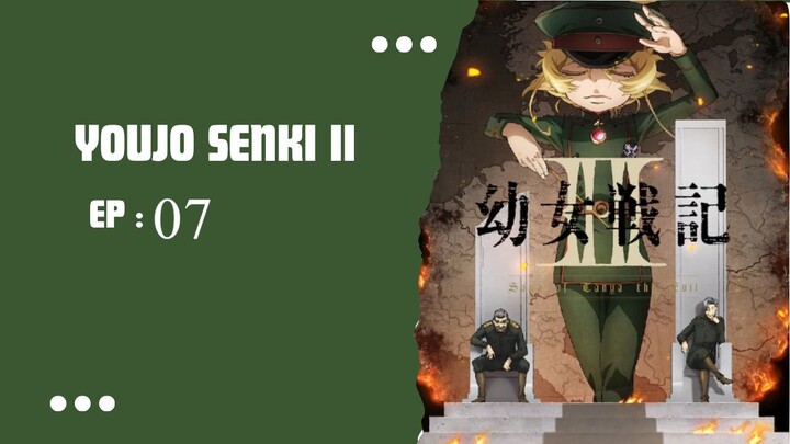 Youjo Senki II (2) ep 07 (Sub Indo)