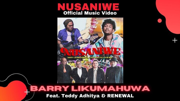 NUSANIWE (Official MV) - Barry Likumahuwa feat. Teddy Adhitya & RENEWAL