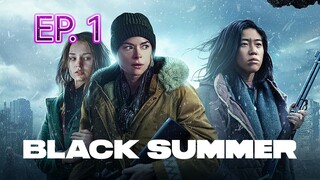 Black Summer (ปฏิบัติการนรกเดือด) ปี2 ตอนที่1 พากย์ไทย