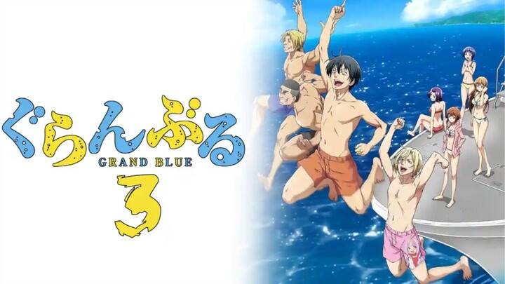 EP1 Grand Blue Season 3 (sub indo)