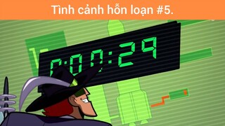 Tình cảnh hỗn loạn p5