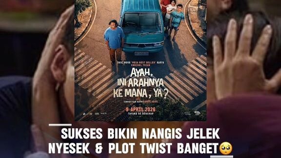 Versi film lebih nyesek dan plot twist banget ya? Film AYAH INI ARAHNYA KEMAN YA