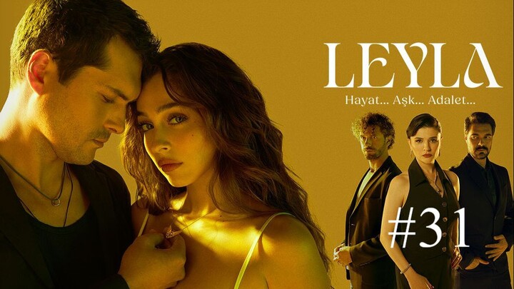 Leyla: Hayat Ask Adalet [Arabic]-S1E31-مدبلجة عربية