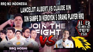 RRQ M2 VS XIN ALTER EGO ONIC❗LANCELOT ALBERT VS CLAUDE XIN❗XIN SAMPE DIKEROYOK 5 PLAYER RRQ