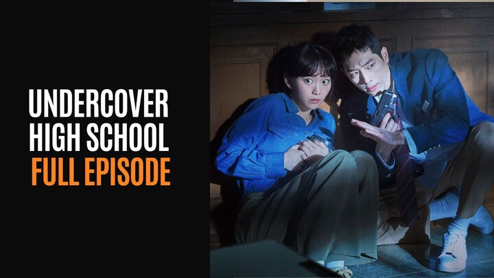Uɴᴅᴇʀᴄᴏᴠᴇʀ Hɪɢʜ Sᴄʜᴏᴏʟ Fᴜʟʟ Eᴘɪsᴏᴅᴇ