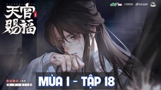 [Vietsub] Tập 18 | Kịch truyền thanh Thiên Quan Tứ Phúc Mùa 1