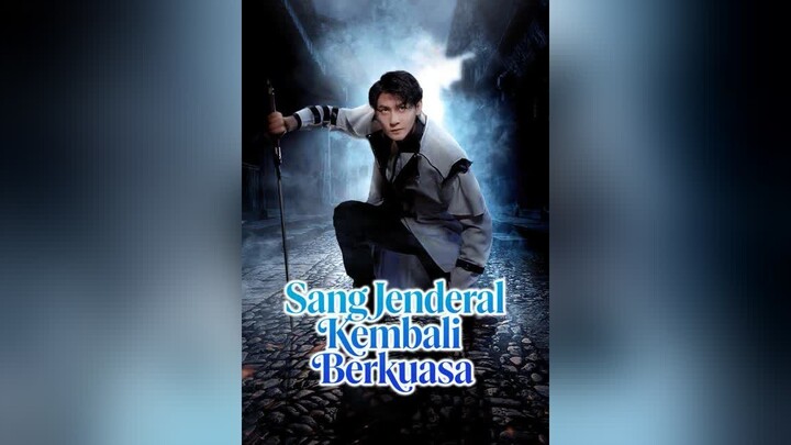 Sang Jenderal Kembali Berkuasa Full Bahasa Indonesia (MELO)