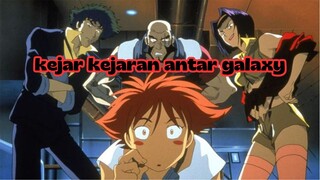 ANIME KEJAR KEJARAN ANTAR GALAXY