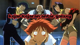 ANIME KEJAR KEJARAN ANTAR GALAXY