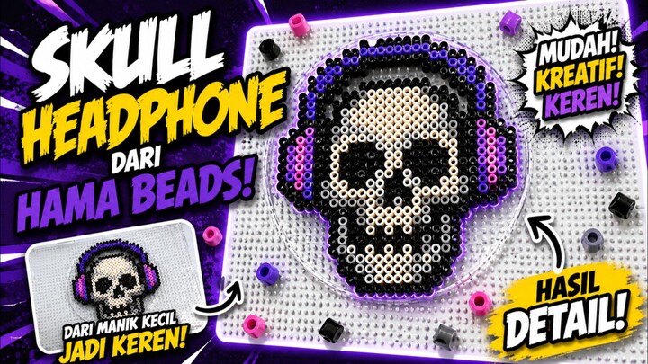 Membuat Skull Headphone dari Hama Beads! 💀🎧