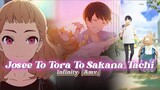 Josee To Tora To Sakana_Tachi❤️🔥「Amv」Infinity Slowed