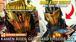 LEGEND BENTAR LAGI NIH! DARK KING GIGIST JADI FINAL BOSS GOTCHARD? | Kamen Rider Gotchard Episode.32