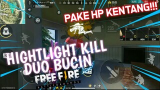 HIGHLIGHT DUO BUCIN DI HP KENTANG!!! - FREEFIRE INDONESIA