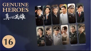 🇨🇳  真心英雄  Genuine Heroes  2025  (TRUE STORY, Episode 16 of 39)