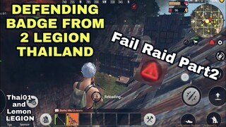 Defend BADGE from 2 LEGION Thailand "Fail Raid Part2" (Last Day Rules: Survival)