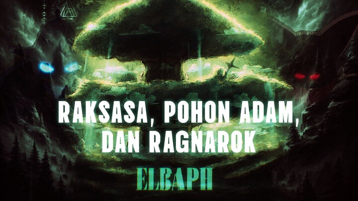 Elbaph Akan Menjadi Medan Perang Terakhir, Ragnarok (Teori Pohon Adam)