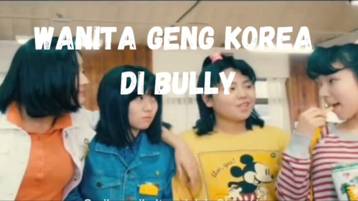 Wanita Geng Korea DI Bully Di sekolah