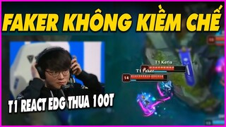 Khi Faker không kiềm chế được cảm xúc, Phản ứng T1 khi EDG thua 100T - LMHT - LOL - Skin - Montage