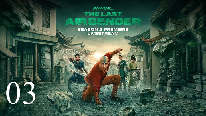 Thế Thần Ngự Khí Sư Cuối Cùng Mùa 2 (Avatar The Last Airbender Season 2) - Tập 3 (Lồng Tiếng)