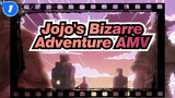 Jojo's Bizarre Adventure AMV_1